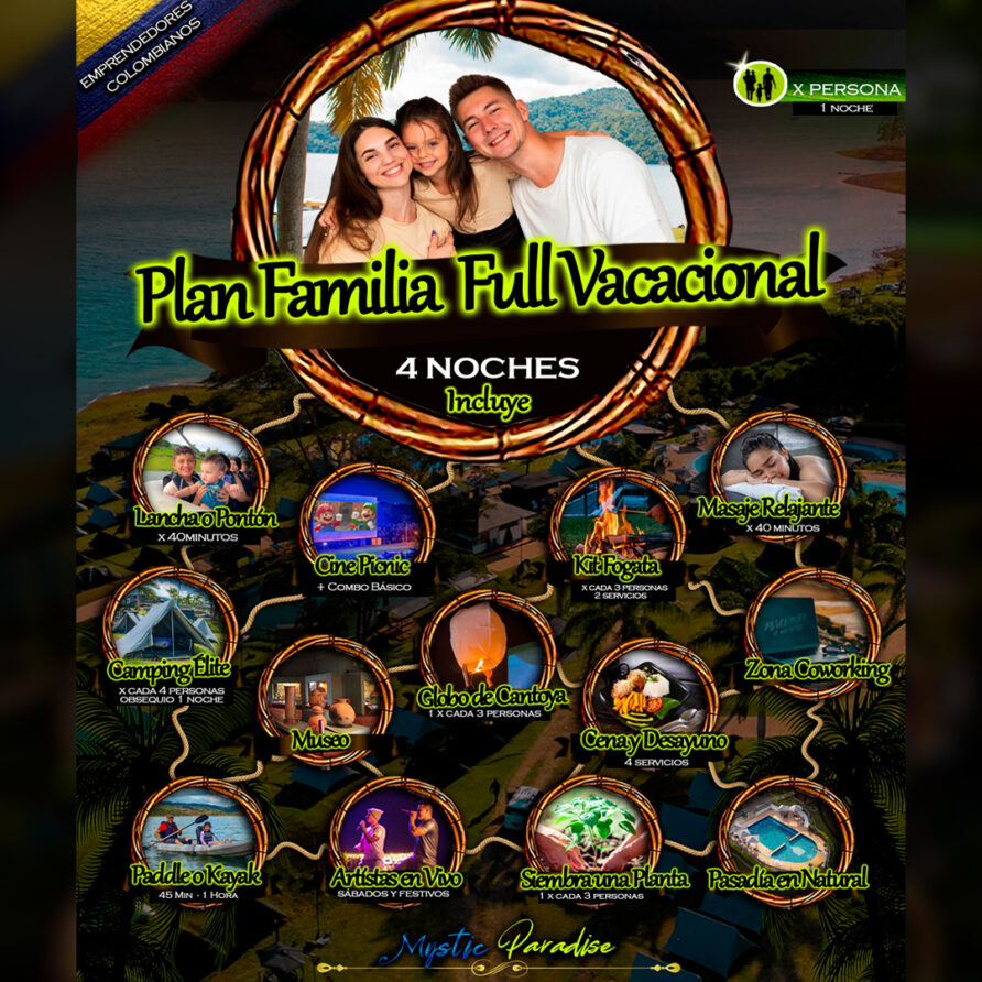 Plan FAMILIA FULL VACACIONAL Mystic Paradise Lago Calima