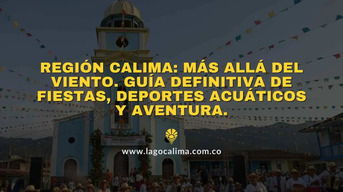 Iglesia adornada con banderas en la Región Calima durante fiestas, mostrando el ambiente festivo del Lago Calima.