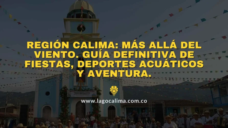Iglesia adornada con banderas en la Región Calima durante fiestas, mostrando el ambiente festivo del Lago Calima.