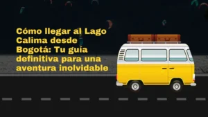Combi viajando por carretera hacia el Lago Calima, con fondo de kitesurfers, para una guía de transporte desde Bogotá.